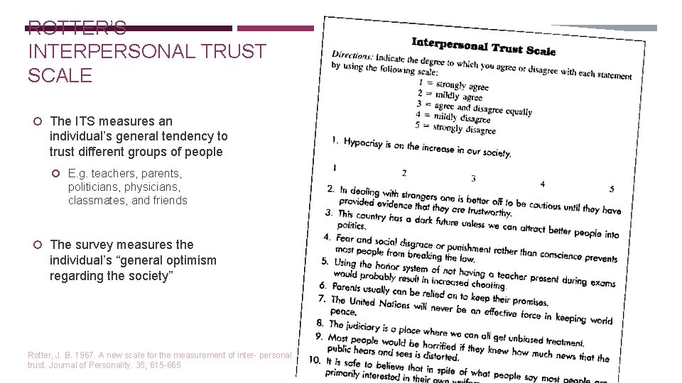 ROTTER’S INTERPERSONAL TRUST SCALE The ITS measures an individual’s general tendency to trust different