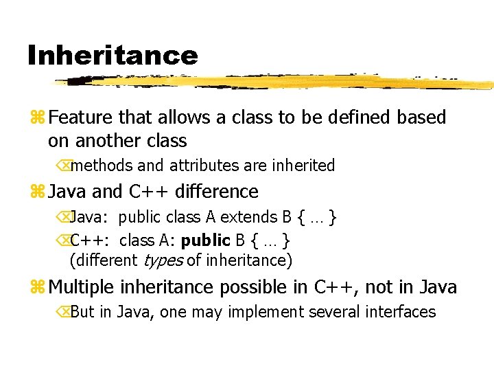 Inheritance z Feature that allows a class to be defined based on another class