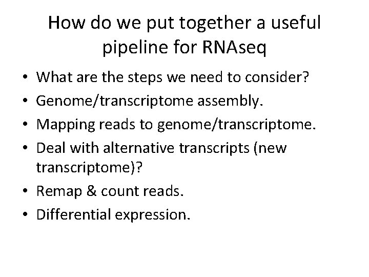 How do we put together a useful pipeline for RNAseq What are the steps