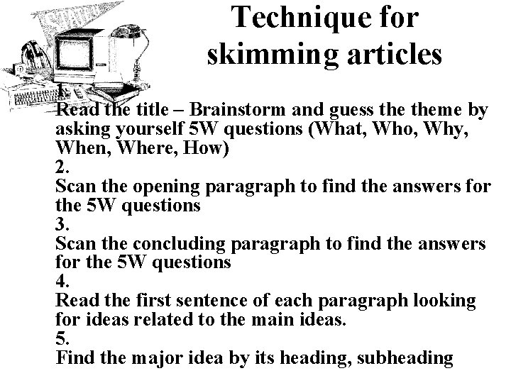 Technique for skimming articles 1. Read the title – Brainstorm and guess theme by