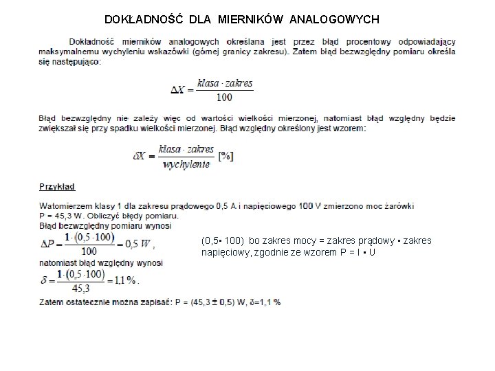 DOKŁADNOŚĆ DLA MIERNIKÓW ANALOGOWYCH (0, 5 • 100) bo zakres mocy = zakres prądowy