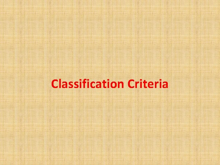 Classification Criteria 