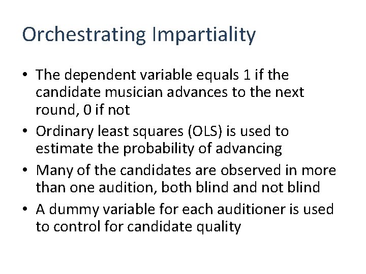 Orchestrating Impartiality • The dependent variable equals 1 if the candidate musician advances to