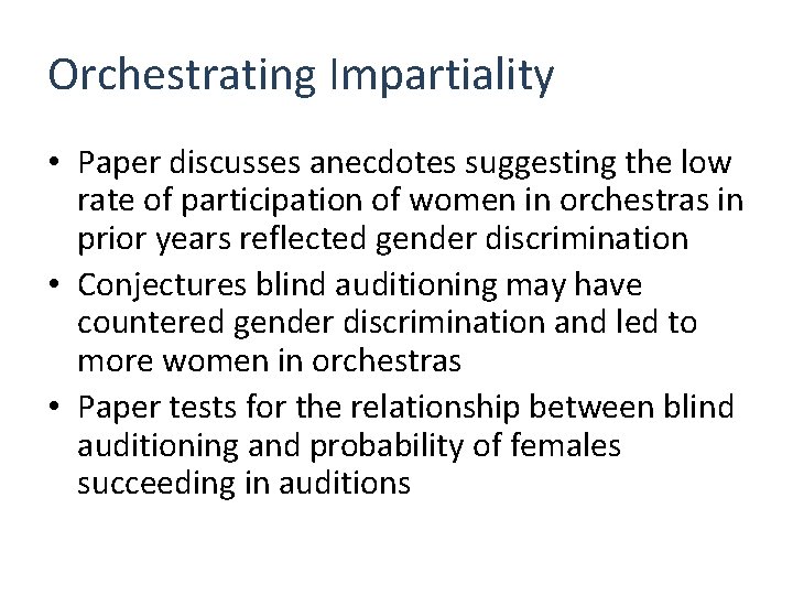 Orchestrating Impartiality • Paper discusses anecdotes suggesting the low rate of participation of women