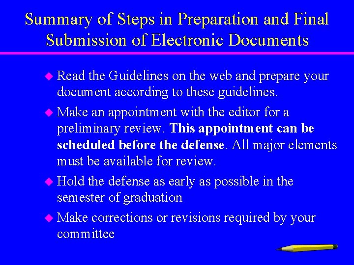 Summary of Steps in Preparation and Final Submission of Electronic Documents u Read the