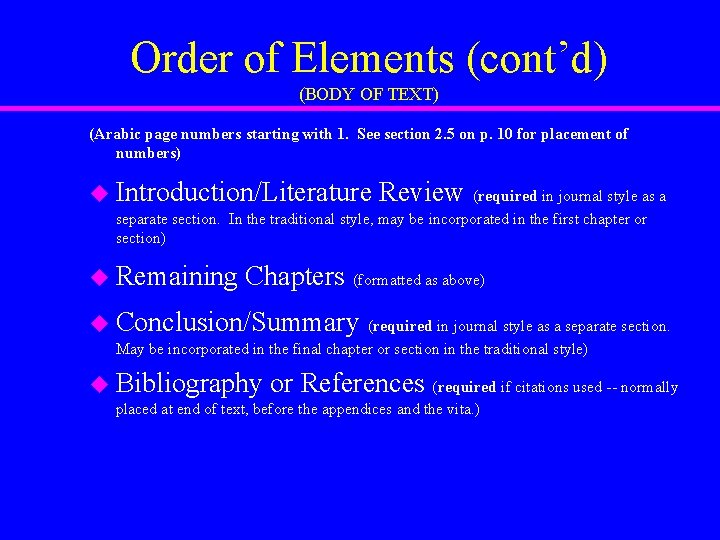 Order of Elements (cont’d) (BODY OF TEXT) (Arabic page numbers starting with 1. See