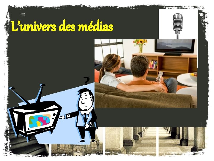 L’univers des médias 