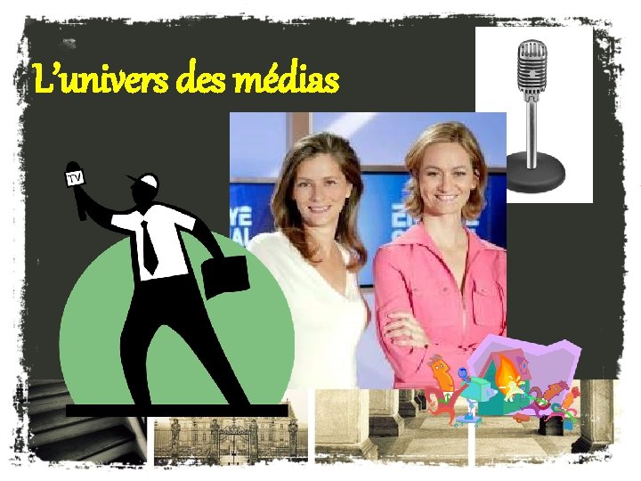 L’univers des médias 