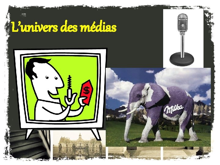 L’univers des médias 