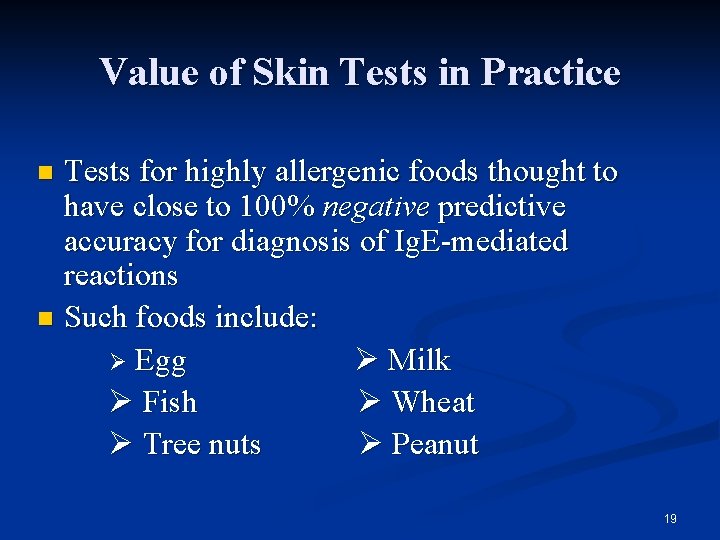 Value of Skin Tests in Practice Tests for highly allergenic foods thought to have