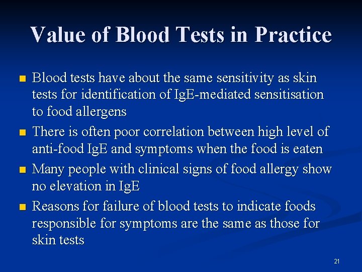 Value of Blood Tests in Practice n n Blood tests have about the same