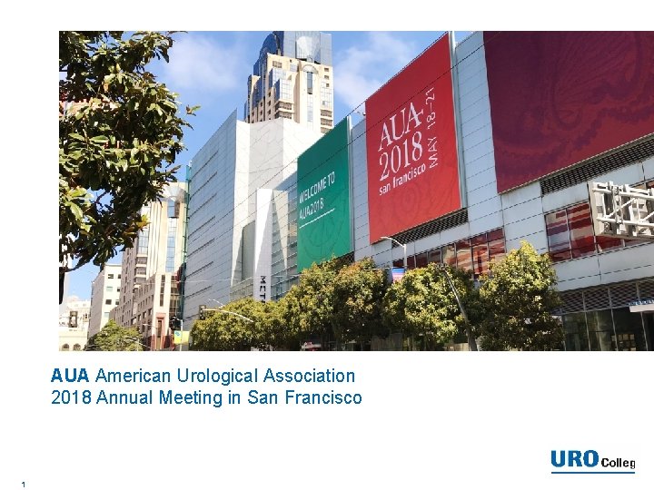 AUA American Urological Association 2018 Annual Meeting in San Francisco 1 