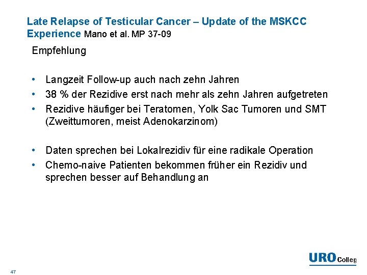 Late Relapse of Testicular Cancer – Update of the MSKCC Experience Mano et al.