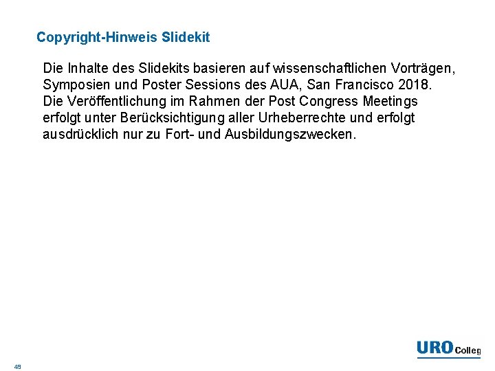 Copyright-Hinweis Slidekit Die Inhalte des Slidekits basieren auf wissenschaftlichen Vorträgen, Symposien und Poster Sessions