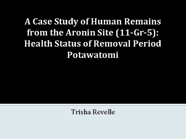 A Case Study of Human Remains from the Aronin Site (11 -Gr-5): Health Status