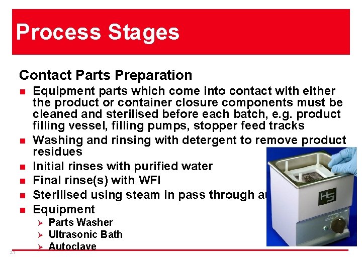 Process Stages Contact Parts Preparation n n n Equipment parts which come into contact