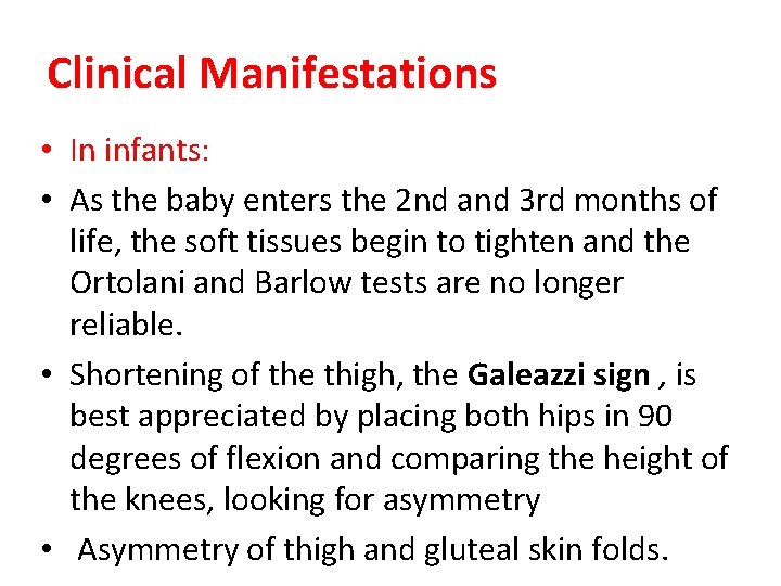 Clinical Manifestations • In infants: • As the baby enters the 2 nd and