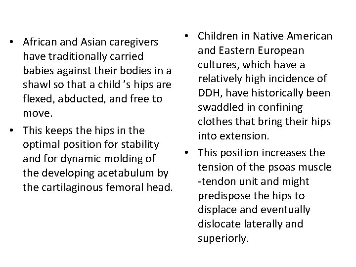  • Children in Native American • African and Asian caregivers and Eastern European