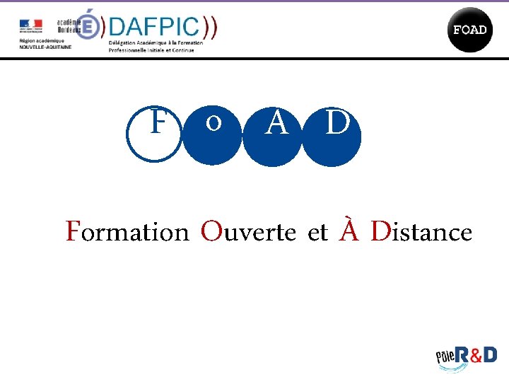  F o A D Formation Ouverte et À Distance 