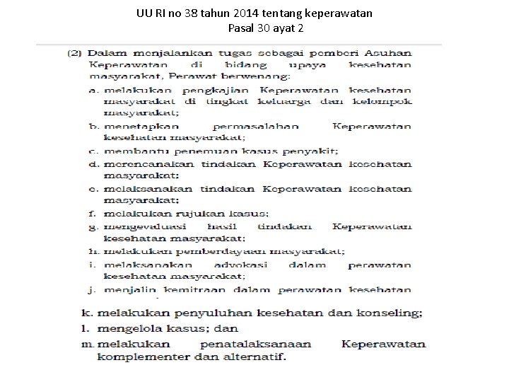UU RI no 38 tahun 2014 tentang keperawatan Pasal 30 ayat 2 UU RI no 38 tahun 2014 tentang keperawatan Pasal 30 ayat 2