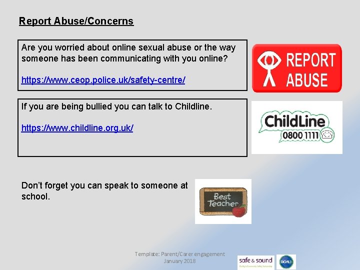 Report Abuse/Concerns Are you worried about online sexual abuse or the way someone has