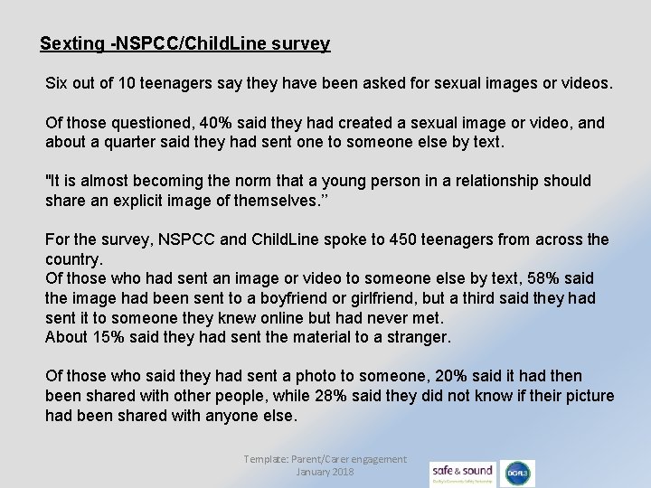 Sexting -NSPCC/Child. Line survey Six out of 10 teenagers say they have been asked