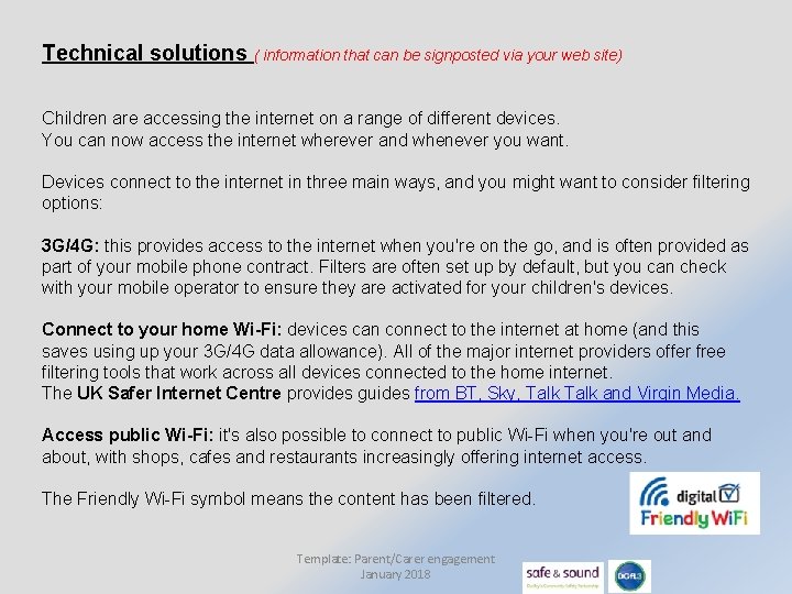 Technical solutions ( information that can be signposted via your web site) Children are