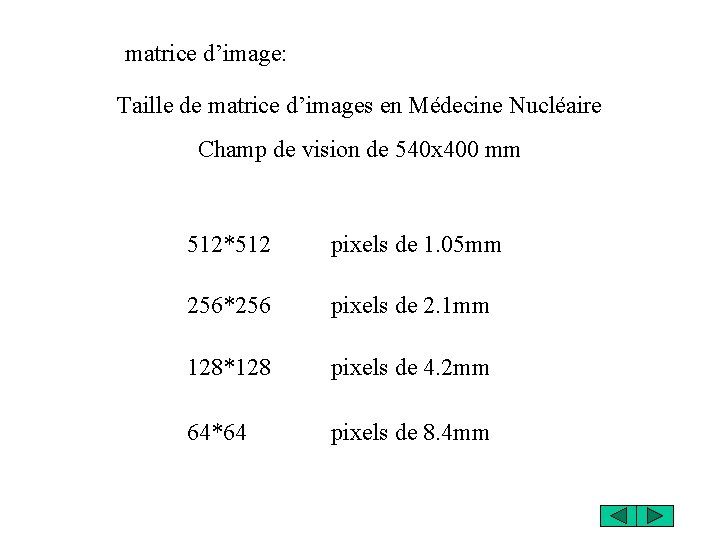 matrice d’image: Taille de matrice d’images en Médecine Nucléaire Champ de vision de 540