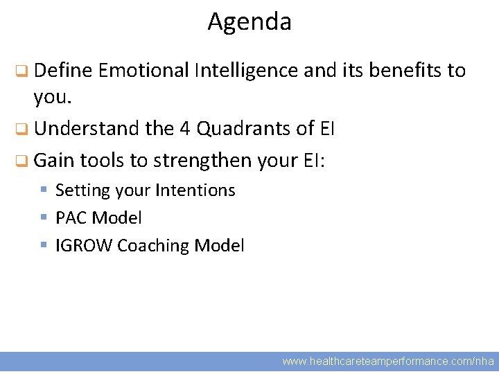 Agenda q Define Emotional Intelligence and its benefits to 2 you. q Understand the