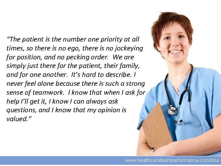 8 “The patient is the number one priority at all times, so there is
