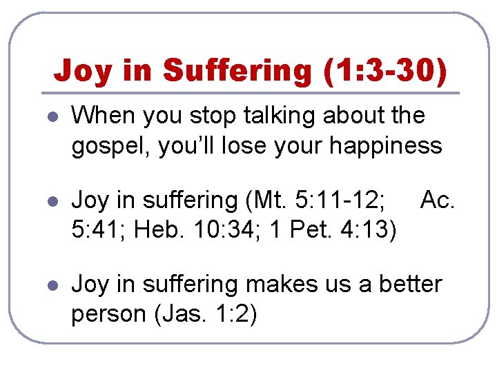 Joy in Suffering (1: 3 -30) l When you stop talking about the gospel,