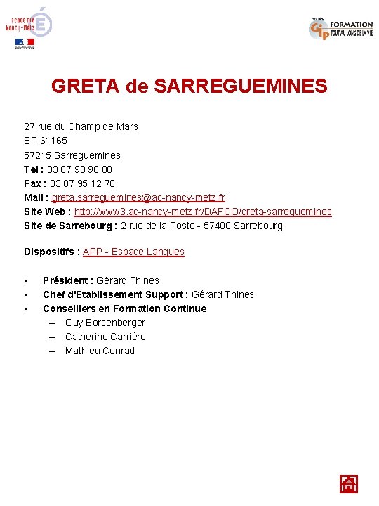 GRETA de SARREGUEMINES 27 rue du Champ de Mars BP 61165 57215 Sarreguemines Tel