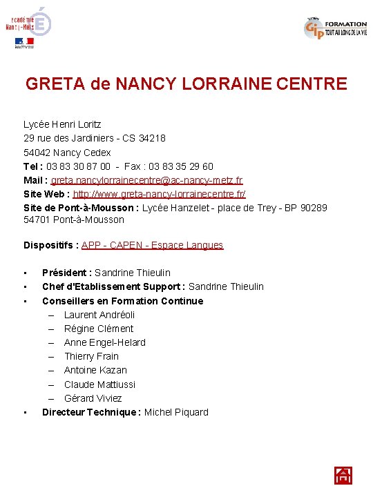 GRETA de NANCY LORRAINE CENTRE Lycée Henri Loritz 29 rue des Jardiniers - CS