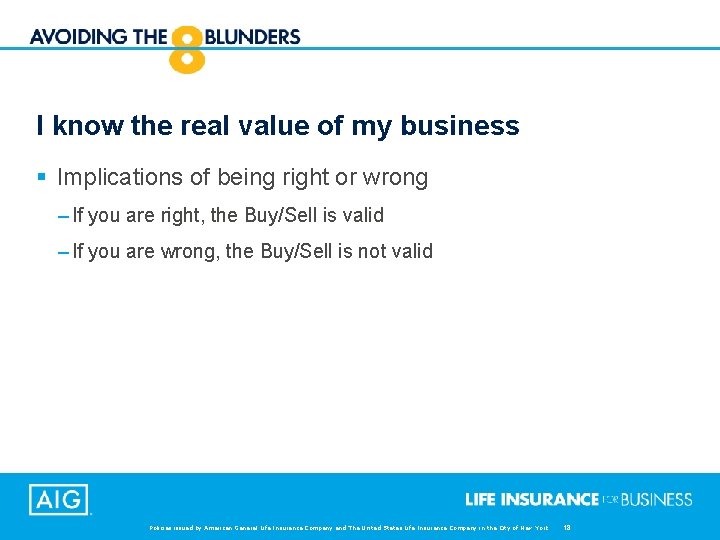 I know the real value of my business § Implications of being right or