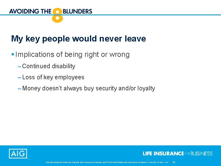 My key people would never leave § Implications of being right or wrong –