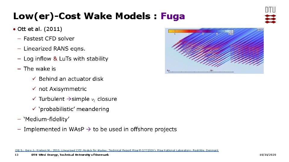 Low(er)-Cost Wake Models : Fuga • Ott et al. (2011) Ott S. , Berg Low(er)-Cost Wake Models : Fuga • Ott et al. (2011) Ott S. , Berg