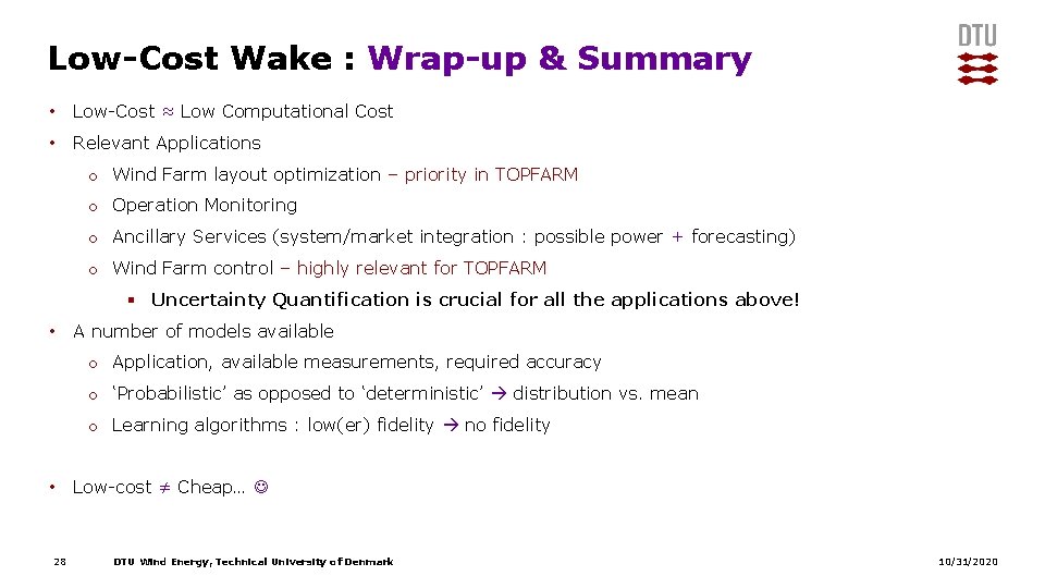 Low-Cost Wake : Wrap-up & Summary • Low-Cost ≈ Low Computational Cost • Relevant Low-Cost Wake : Wrap-up & Summary • Low-Cost ≈ Low Computational Cost • Relevant