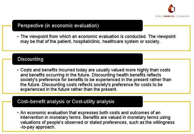 Perspective (in economic evaluation) • The viewpoint from which an economic evaluation is conducted.