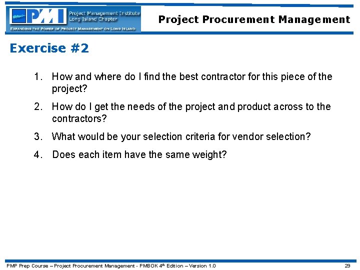 Project Procurement Management Exercise #2 1. How and where do I find the best
