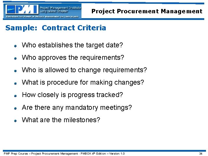 Project Procurement Management Sample: Contract Criteria Who establishes the target date? Who approves the