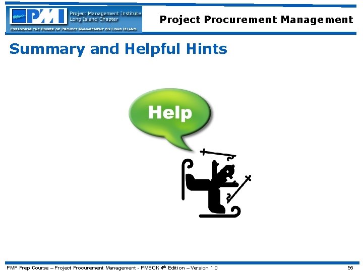 Project Procurement Management Summary and Helpful Hints PMP Prep Course – Project Procurement Management