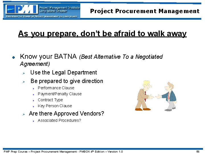 Project Procurement Management As you prepare, don’t be afraid to walk away Know your