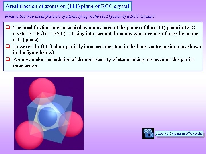 Areal fraction of atoms on (111) plane of BCC crystal What is the true