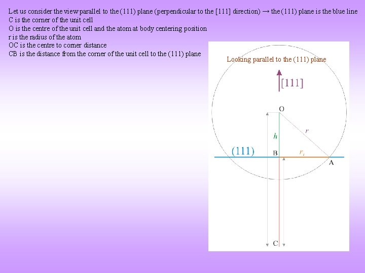 Let us consider the view parallel to the (111) plane (perpendicular to the [111]