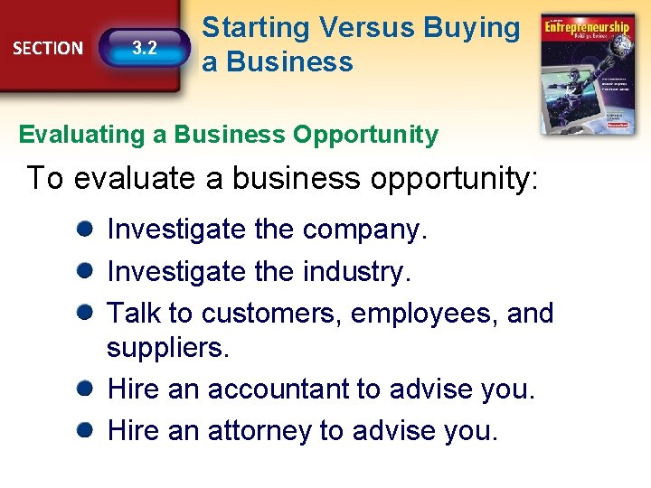 SECTION 3. 2 Starting Versus Buying a Business Evaluating a Business Opportunity To evaluate