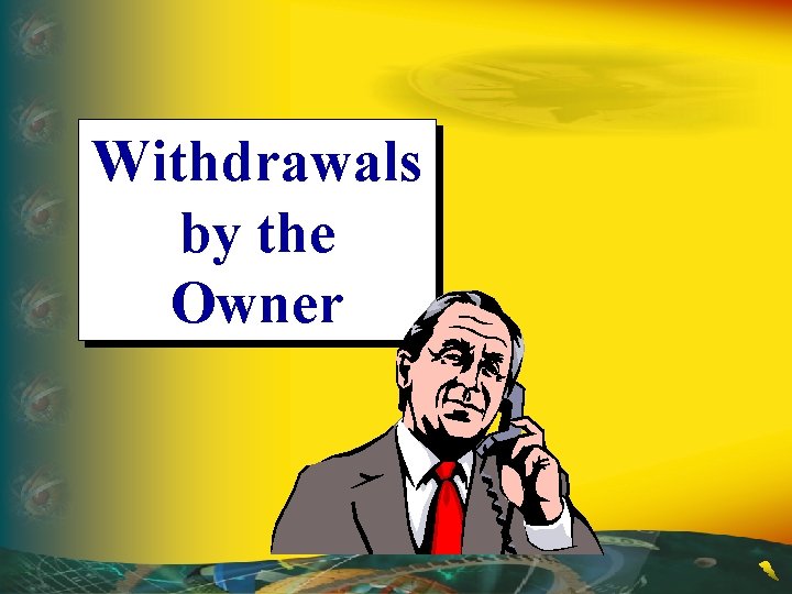 Withdrawals by the Owner 