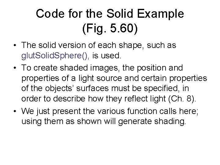 Code for the Solid Example (Fig. 5. 60) • The solid version of each