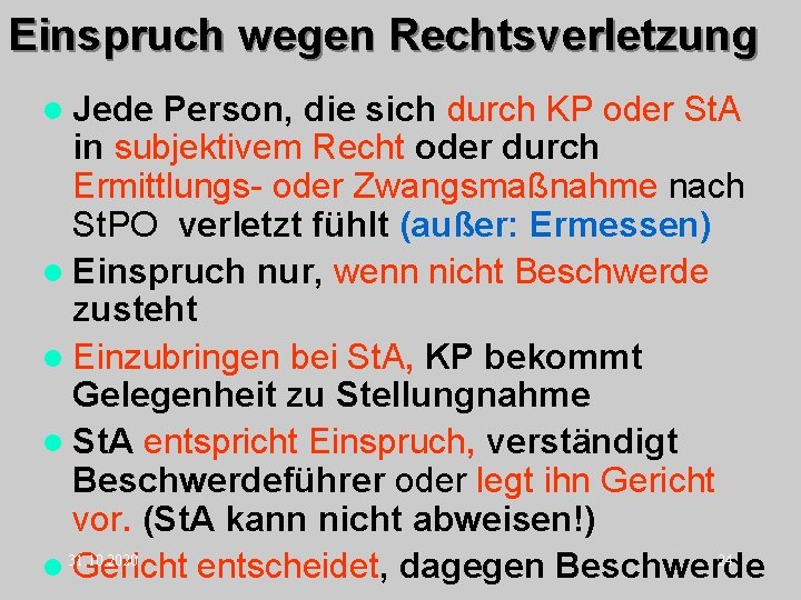 Einspruch wegen Rechtsverletzung l Jede Person, die sich durch KP oder St. A in