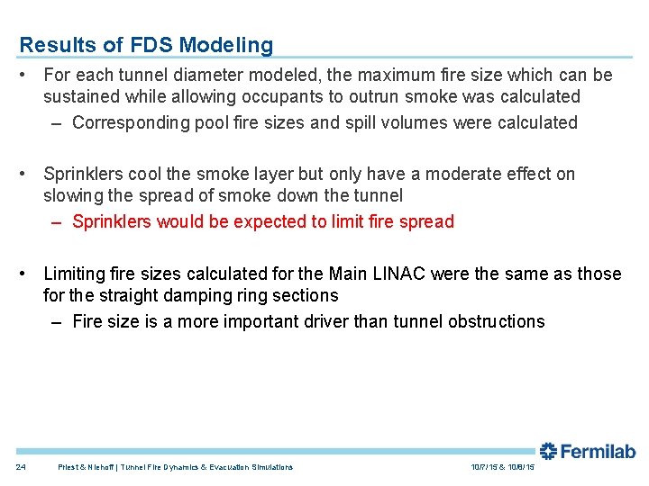 Results of FDS Modeling • For each tunnel diameter modeled, the maximum fire size
