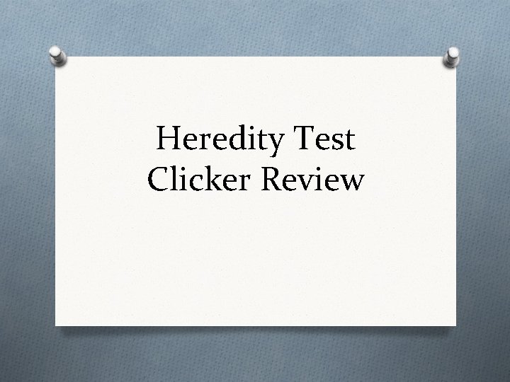 Heredity Test Clicker Review 